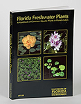 Florida Freshwater Plants: Handbook of Common Aquatic Plants in Florida Lakes