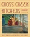 Cross Creek Kitchens Seasonal Recipes and Reflections