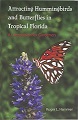 Attracting Hummingbirds and Butterflies in Tropical Florida