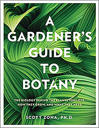The Biology Behind the Plants You Love, How They Grow, and What They Need