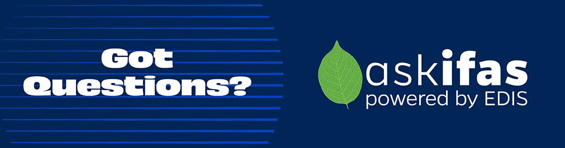 Got Questions?; Ask IFAS - powered by EDIS