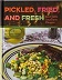 Pickled, Fried, and Fresh: Bert Gill's Southern Flavors