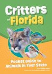 Critters of Florida: Pocket Guide to Animals in Your State