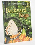 Backyard Bugs An Identification Guide to Common Insects, Spiders, and More