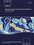 HACCP: Hazard Analysis and Critical Control Point Training Curriculum (6th Edition) 