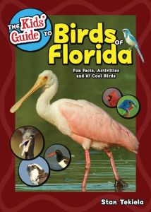 The Kids Guide to Birds of Florida: Fun Facts, Activities and 87 Cool Birds